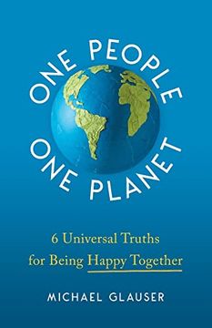 portada One People one Planet: 6 Universal Truths for Being Happy Together (en Inglés)