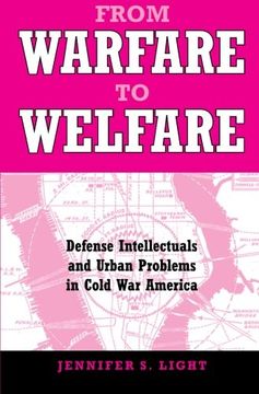 portada from warfare to welfare: defense intellectuals and urban problems in cold war america (en Inglés)