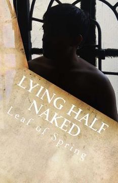 portada Lying Half Naked: Thoughts spiritual to sensual and everything in-between (en Inglés)