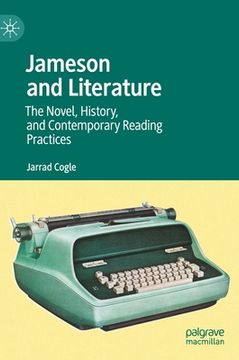 portada Jameson and Literature: The Novel, History, and Contemporary Reading Practices (en Inglés)