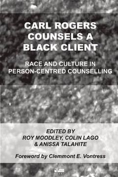 portada Carl Rogers Counsels a Black Client: Race and Culture in Person-Centred Counselling (en Inglés)