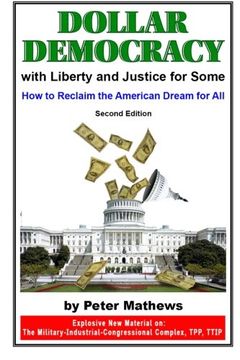 portada Dollar Democracy:With Liberty and Justice for Some: How to Reclaim the American Dream For All