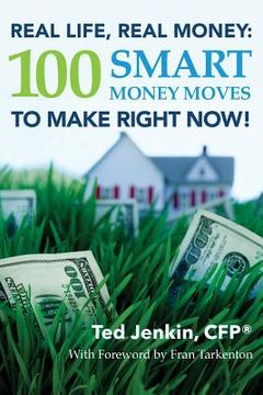 portada Real Life, Real Money: 100 Smart Money Moves To Make Right NOW! (en Inglés)