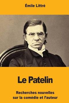 portada Le Patelin: Recherches nouvelles sur la comédie et l'auteur (en Francés)