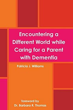 portada Encountering a Different World While Caring for a Parent With Dementia (in English)