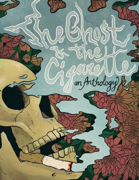 portada The Ghost and the Cigarette: An Anthology (en Inglés)