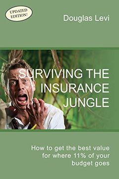portada Surviving the Insurance Jungle: How to get the Best Value for Where 11% of Your Budget Goes (en Inglés)