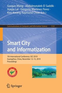 portada Smart City and Informatization: 7th International Conference, Isci 2019, Guangzhou, China, November 12-15, 2019, Proceedings