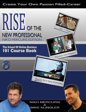 portada "Rise OF the New Professional - Niko Mercuris Edition": The School of Online Business 101 Course Book