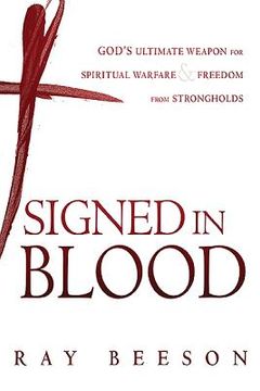portada Signed in His Blood: God's Ultimate Weapon for Spiritual Warfare (en Inglés)