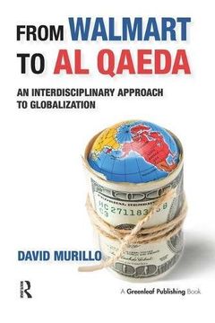 portada From Walmart to al Qaeda: An Interdisciplinary Approach to Globalization (en Inglés)