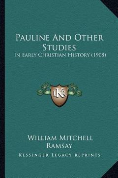 portada pauline and other studies: in early christian history (1908)