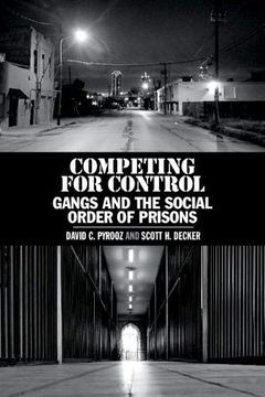 portada Competing for Control: Gangs and the Social Order of Prisons (en Inglés)