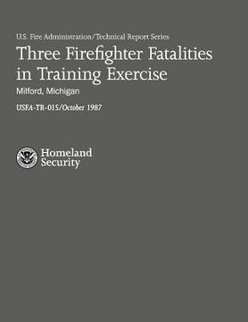 portada Three Firefighter Fatalities in Training Exercise- Milford, Michigan (en Inglés)