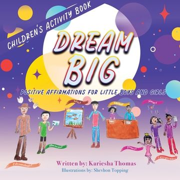 portada Dream Big: Positive Affirmations for Little Boys and Girls (en Inglés)