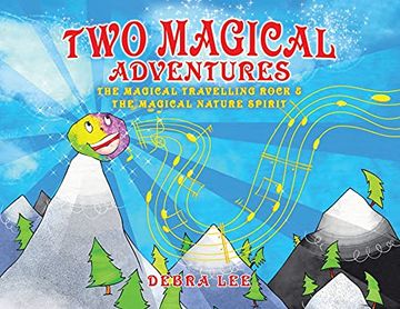 portada Two Magical Adventures: The Magical Travelling Rock & the Magical Nature Spirit (en Inglés)