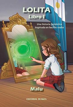 portada Lolita. Libro i. Una Historia Fantástica Inspirada en Hechos Reales. El Espejo Mágico y la Hija de la Luna (en Latin Spanish)