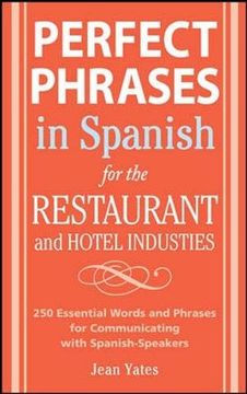 portada Perfect Phrases in Spanish for the Hotel and Restaurant Industries: 500 + Essential Words and Phrases for Communicating With Spanish-Speakers (Perfect Phrases Series) (en Inglés)