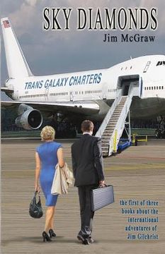 portada Sky Diamonds: The First of Three Books About the International Adventures of Jim Gilchrist (en Inglés)