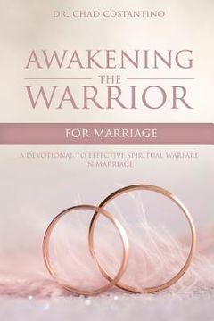 portada Awakening the Warrior for Marriage: A Devotional for Effective Spiritual Warfare in Marriage (en Inglés)