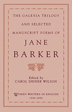 portada The Galesia Trilogy and Selected Manuscript Poems of Jane Barker (Women Writers in English 1350-1850) (en Inglés)