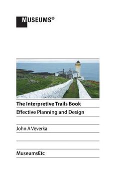 portada The Interpretive Trails Book: Effective Planning and Design