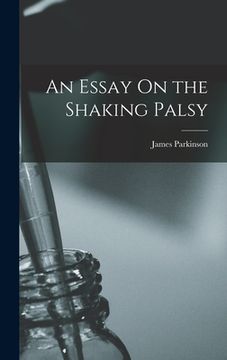 portada An Essay On the Shaking Palsy (en Inglés)