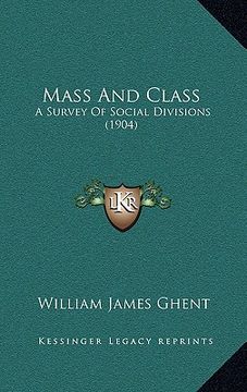 portada mass and class: a survey of social divisions (1904) (en Inglés)