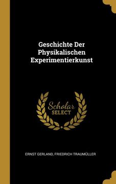 portada Geschichte der Physikalischen Experimentierkunst (en Alemán)