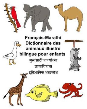 portada Français-Marathi Dictionnaire des animaux illustré bilingue pour enfants (en Francés)