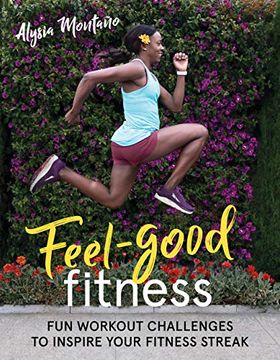 portada Feel-Good Fitness: Fun Workout Challenges to Inspire Your Fitness Streak (en Inglés)