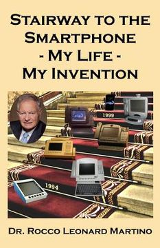 portada Stairway to the Smartphone: My Life - My Invention (en Inglés)