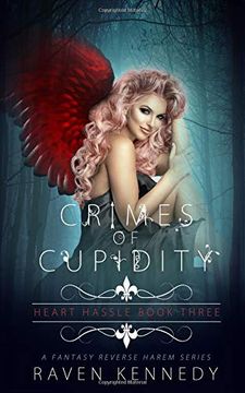 portada Crimes of Cupidity: A Fantasy Reverse Harem Story (Heart Hassle) (en Inglés)
