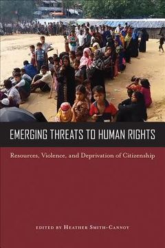 portada Emerging Threats to Human Rights: Resources, Violence, and Deprivation of Citizenship (in English)