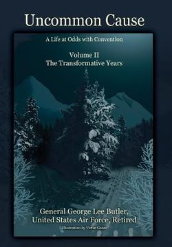 portada Uncommon Cause - Volume II: A Life at Odds with Convention - The Transformative Years