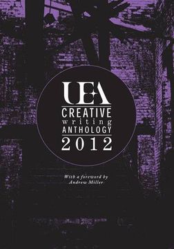 portada Uea Creative Writing Anthology 2012 (en Inglés)