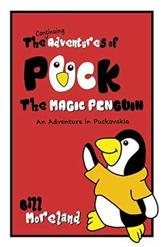 portada An Adventure in Puckovakia: The Continuing Adventures of Puck the Magic Penguin (en Inglés)