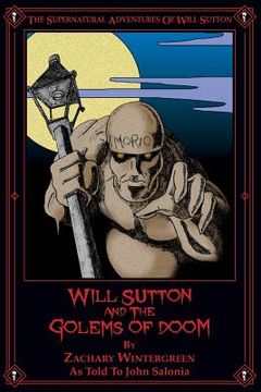 portada Will Sutton and the Golems of Doom: The Supernatural Adventures of Will Sutton