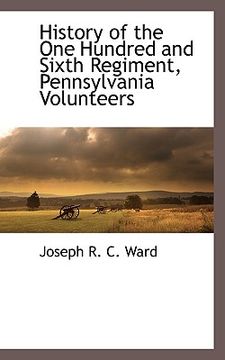 portada history of the one hundred and sixth regiment, pennsylvania volunteers