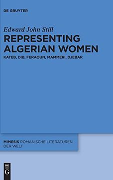 portada Representing Algerian Women: Kateb, Dib, Feraoun, Mammeri, Djebar: 68 (Mimesis) (en Inglés)
