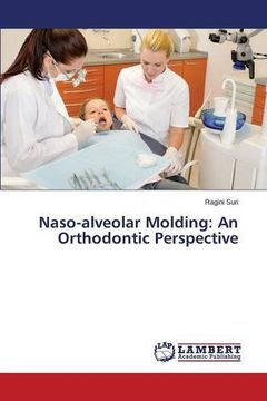 portada Naso-alveolar Molding: An Orthodontic Perspective