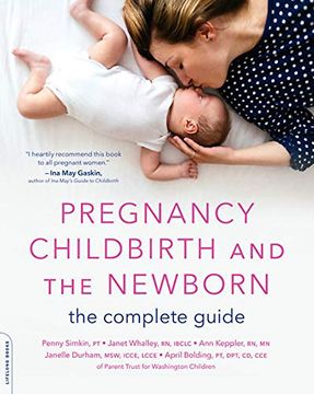 portada Pregnancy, Childbirth, and the Newborn (New Edition): The Complete Guide (in English)