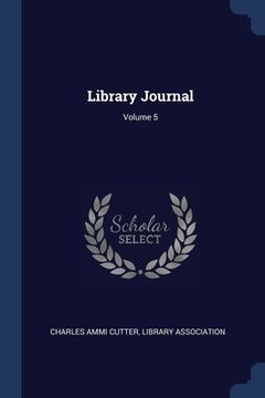 portada Library Journal; Volume 5 (en Inglés)