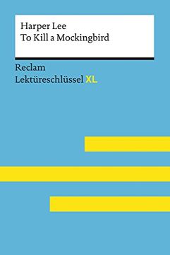 portada To Kill a Mockingbird von Harper Lee: Lektüreschlüssel mit Inhaltsangabe, Interpretation, Prüfungsaufgaben mit Lösungen, Lernglossar. (Reclam Lektüreschlüssel xl) (in German)
