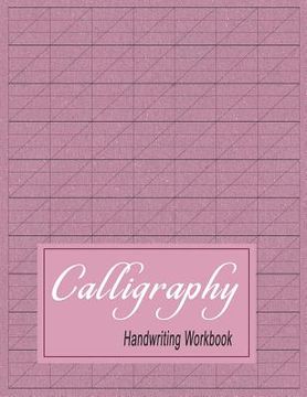portada Calligraphy Handwriting Workbook: Practice Paper Slanted Grid - Maroon