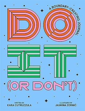 portada Do it (or Don't): A Boundary-Creating Journal (Start Before You’Re Ready) (en Inglés)