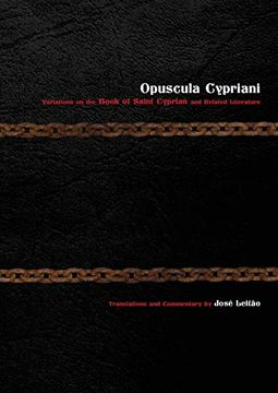 portada Opuscula Cypriani: Variations on the Book of Saint Cyprian and Related Literature (en Inglés)