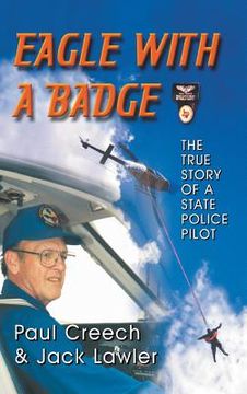 portada Eagle with a Badge: The True Story of a State Police Pilot (in English)