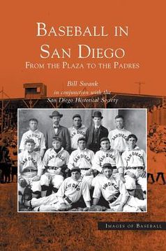 portada Baseball in San Diego: From the Plaza to the Padres (en Inglés)