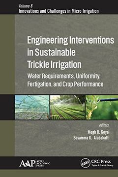 portada Engineering Interventions in Sustainable Trickle Irrigation: Irrigation Requirements and Uniformity, Fertigation, and Crop Performance (Innovations in Agricultural & Biological Engineering) 